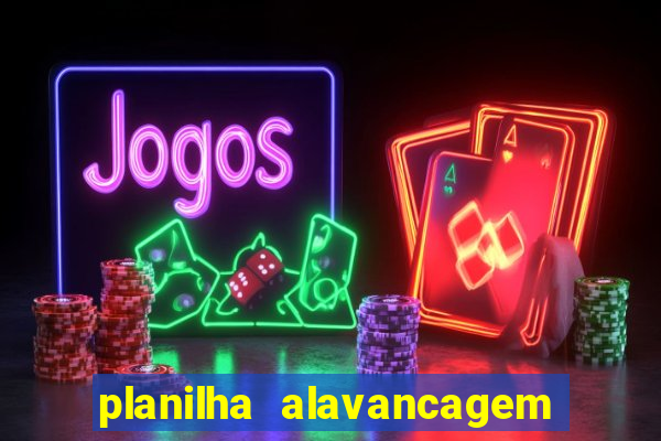 planilha alavancagem de banca